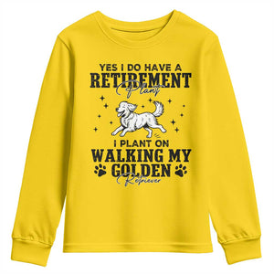 Funny I Plan On Walking My Golden Retriever Youth Sweatshirt Retirement Gift For Dog Lover TS12 Daisy Print Your Wear