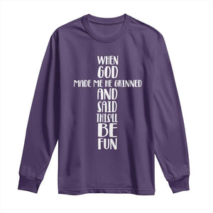 When God Made Me He Grinned And Said This Will Be Fun Long Sleeve Shirt Funny Christian Faith TS12 Purple Print Your Wear