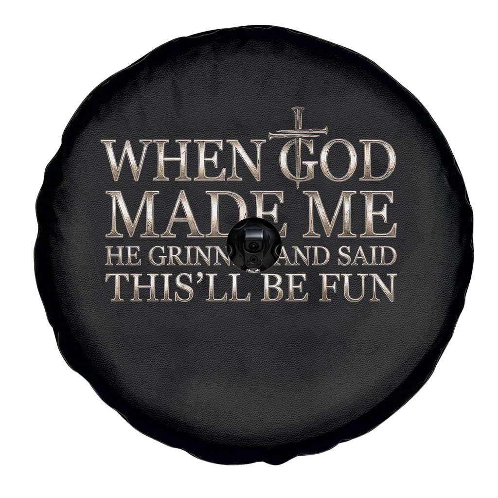 Funny Christian Saying Spare Tire Cover When God Made Me He Grinned And Said This Will Be Fun TS12 Print Your Wear