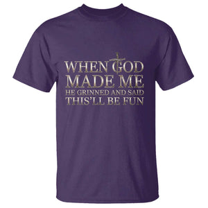 Funny Christian Saying T Shirt When God Made Me He Grinned And Said This Will Be Fun TS12 Purple Print Your Wear
