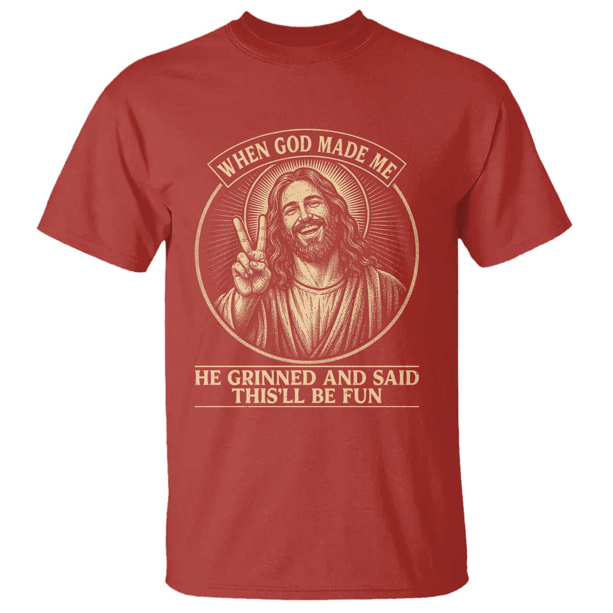 When God Made Me He Grinned And Said This Will Be Fun T Shirt Funny Christian Jesus TS12 Red Print Your Wear