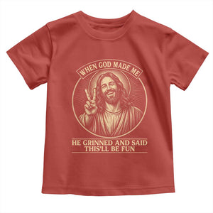 When God Made Me He Grinned And Said This Will Be Fun Toddler T Shirt Funny Christian Jesus TS12 Red Print Your Wear