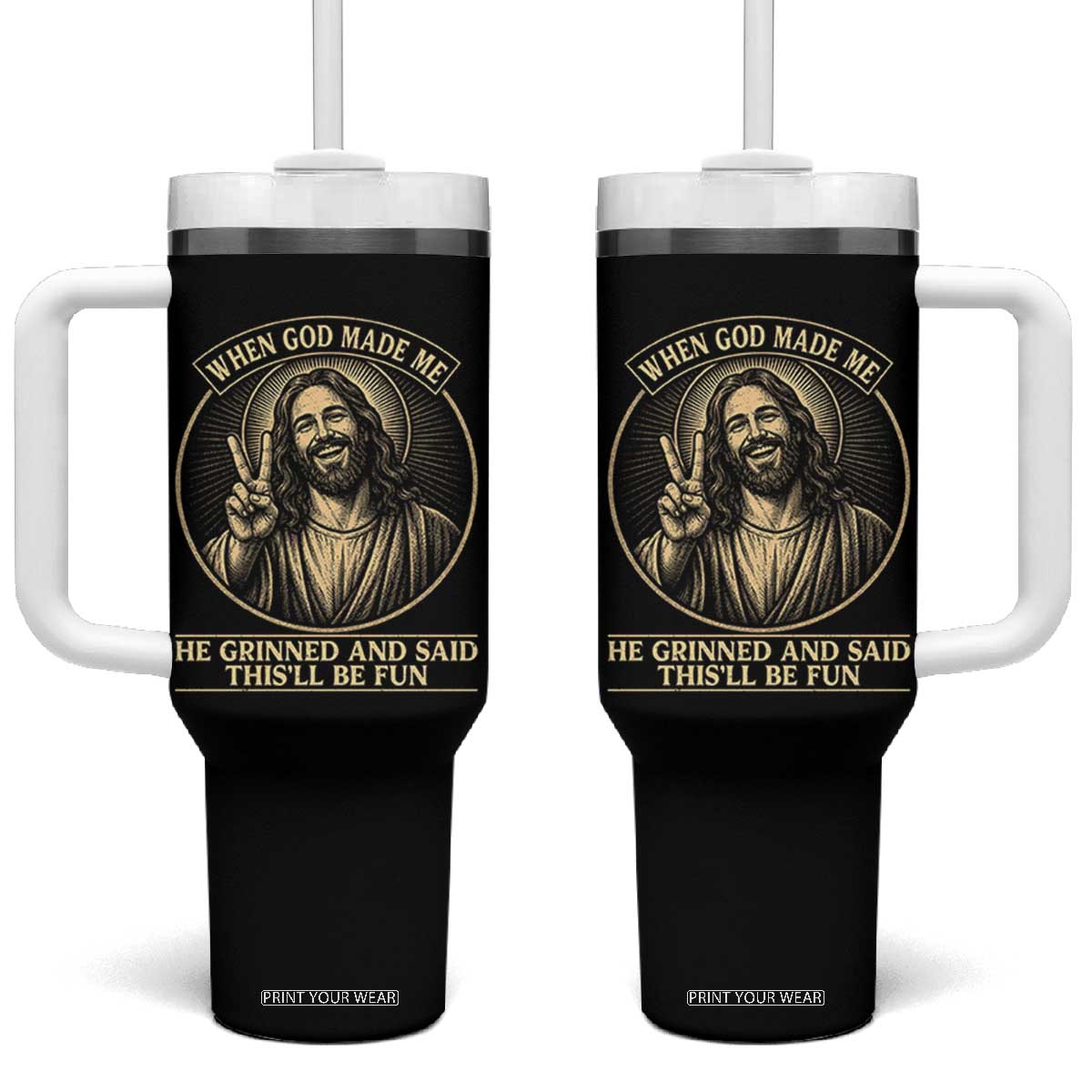 When God Made Me He Grinned And Said This Will Be Fun Tumbler With Handle Funny Christian Jesus TS12 One Size: 40 oz Black Print Your Wear