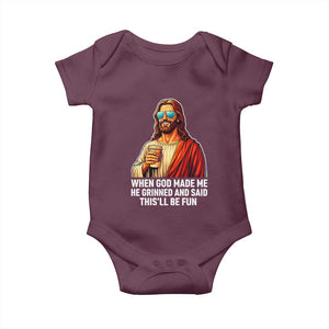 Funny Religious Jesus Baby Onesie When God Made Me He Grinned And Said This Will Be Fun TS12 Maroon Print Your Wear