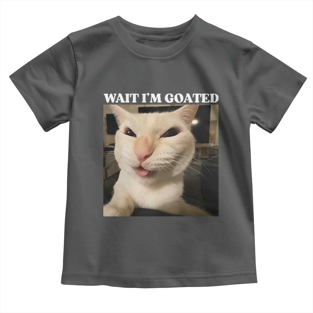 Funny Cat Meme Lover Toddler T Shirt Wait Im Goated TS12 Dark Heather Print Your Wear
