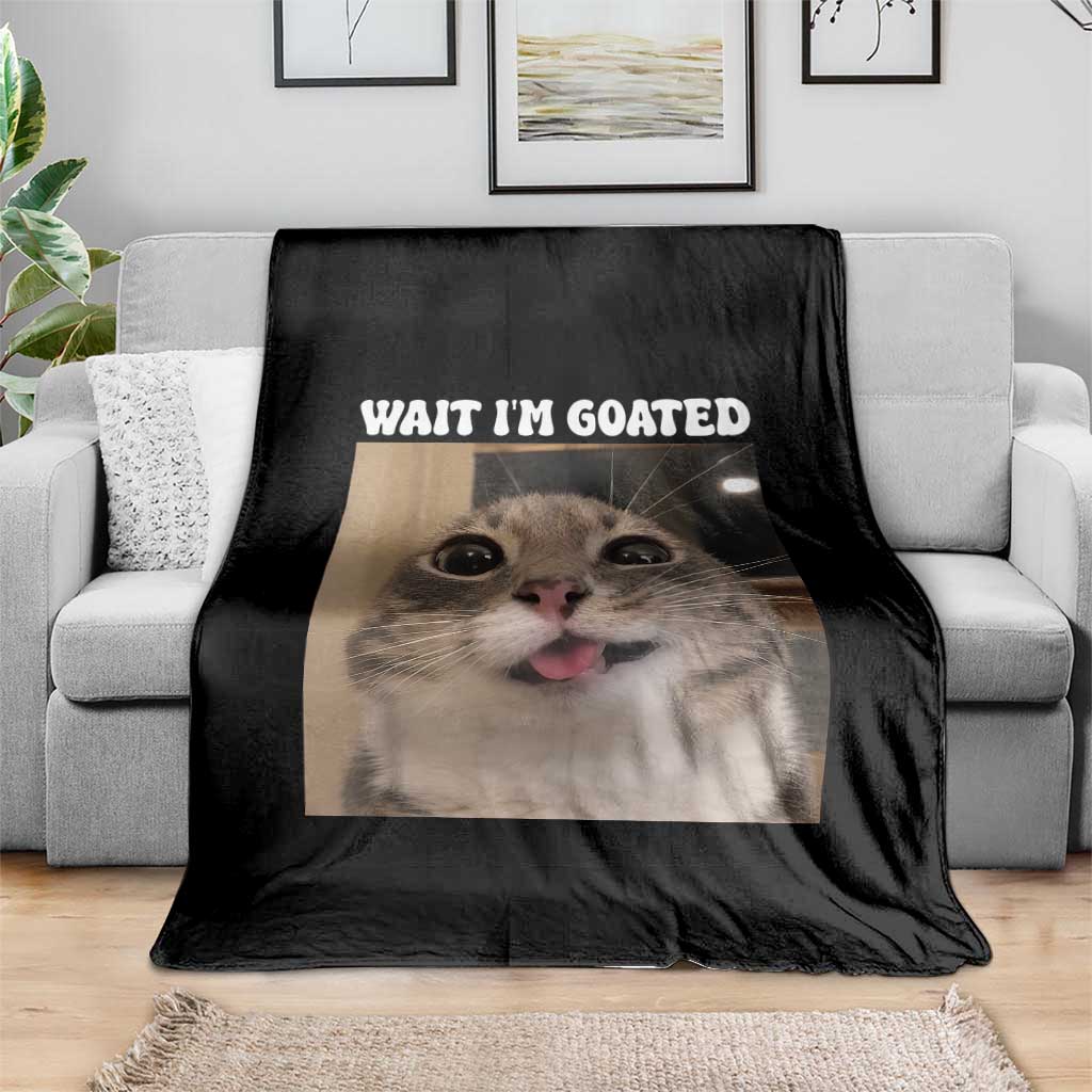 Funny Silly Cat Meme Throw Blanket Wait Im Goated TS12 Print Your Wear