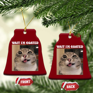 Funny Silly Cat Meme Ceramic Ornament Wait Im Goated TS12 Print Your Wear