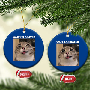 Funny Silly Cat Meme Ceramic Ornament Wait Im Goated TS12 1pc Blue Print Your Wear