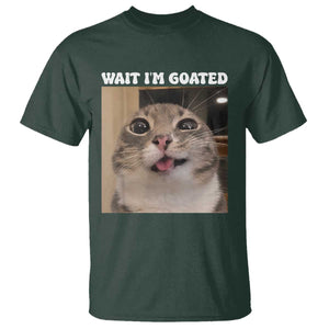 Funny Silly Cat Meme T Shirt Wait Im Goated TS12 Dark Forest Green Print Your Wear