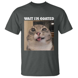 Funny Silly Cat Meme T Shirt Wait Im Goated TS12 Dark Heather Print Your Wear