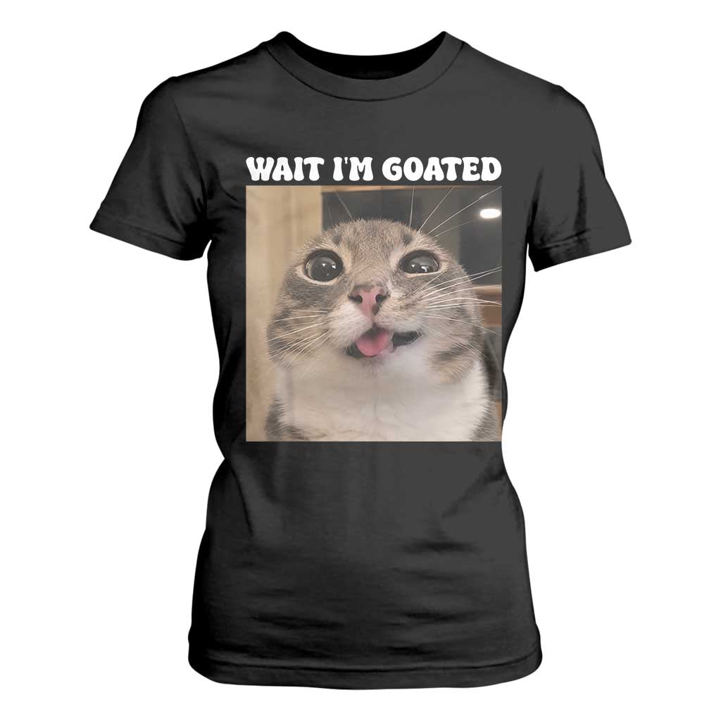 Funny Silly Cat Meme T Shirt For Women Wait Im Goated TS12 Black Print Your Wear