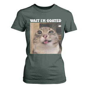 Funny Silly Cat Meme T Shirt For Women Wait Im Goated TS12 Dark Forest Green Print Your Wear