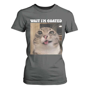 Funny Silly Cat Meme T Shirt For Women Wait Im Goated TS12 Dark Heather Print Your Wear