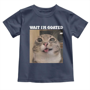 Funny Silly Cat Meme Toddler T Shirt Wait Im Goated TS12 Navy Print Your Wear