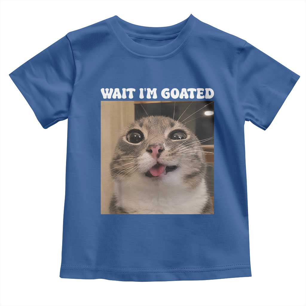 Funny Silly Cat Meme Toddler T Shirt Wait Im Goated TS12 Royal Blue Print Your Wear