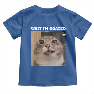 Funny Silly Cat Meme Toddler T Shirt Wait Im Goated TS12 Royal Blue Print Your Wear