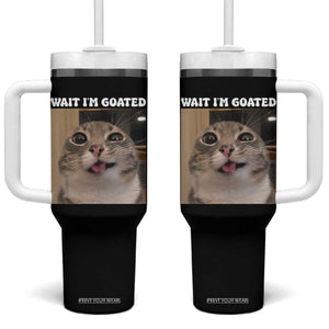 Funny Silly Cat Meme Tumbler With Handle Wait Im Goated TS12 One Size: 40 oz Black Print Your Wear