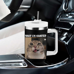 Funny Silly Cat Meme Tumbler With Handle Wait Im Goated TS12 Print Your Wear