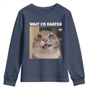 Funny Silly Cat Meme Youth Sweatshirt Wait Im Goated TS12 Navy Print Your Wear