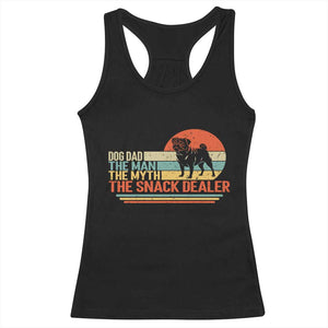 Vintage Dog Dad Racerback Tank Top The Man The Myth The Snack Dealer TS12 Black Print Your Wear