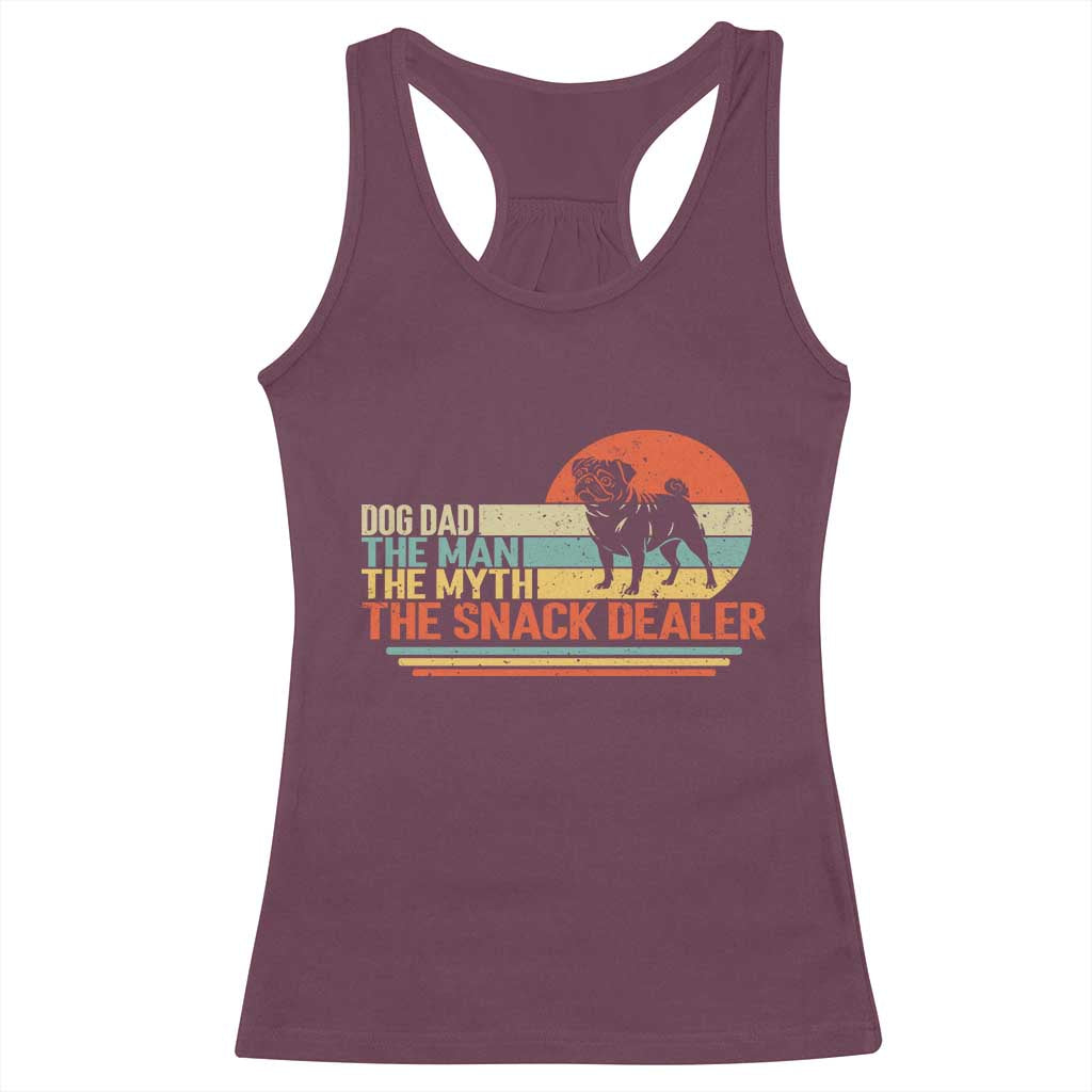 Vintage Dog Dad Racerback Tank Top The Man The Myth The Snack Dealer TS12 Maroon Print Your Wear