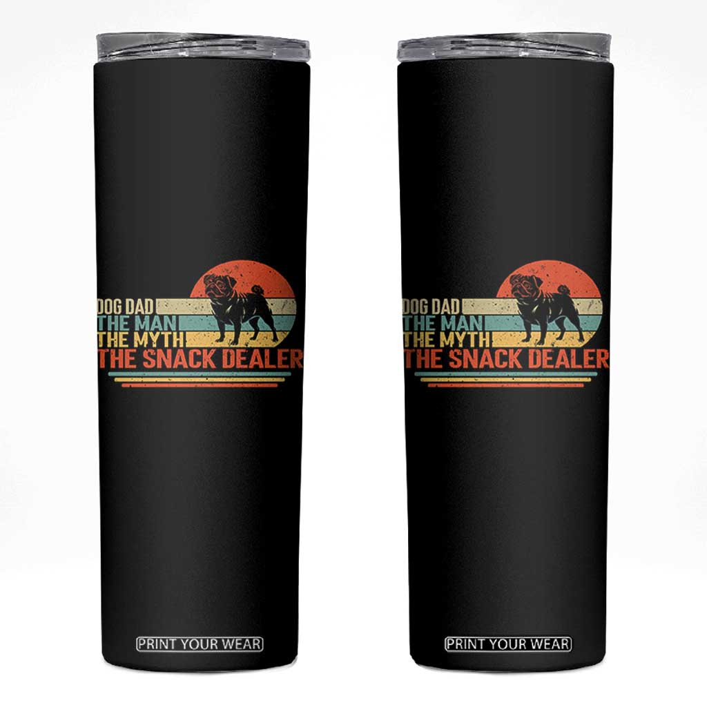Vintage Dog Dad Skinny Tumbler The Man The Myth The Snack Dealer TS12 Black Print Your Wear
