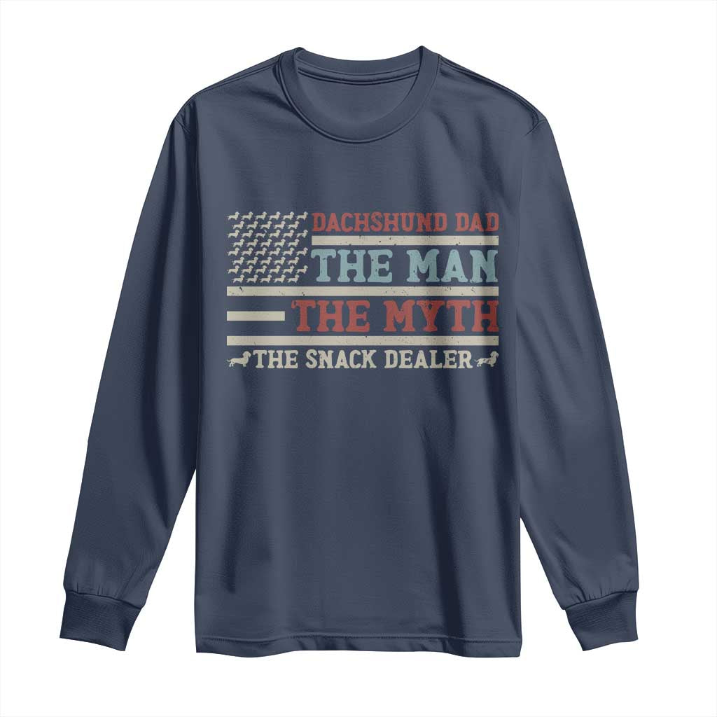 American Flag Dachshund Dad Long Sleeve Shirt The Man The Myth The Snack Dealer TS12 Navy Print Your Wear