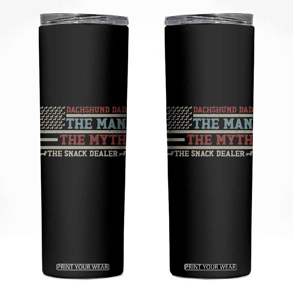 American Flag Dachshund Dad Skinny Tumbler The Man The Myth The Snack Dealer TS12 Black Print Your Wear