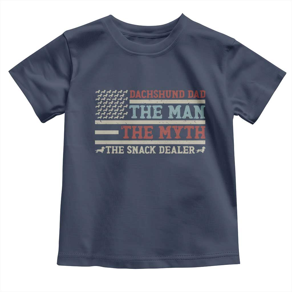 American Flag Dachshund Dad Toddler T Shirt The Man The Myth The Snack Dealer TS12 Navy Print Your Wear