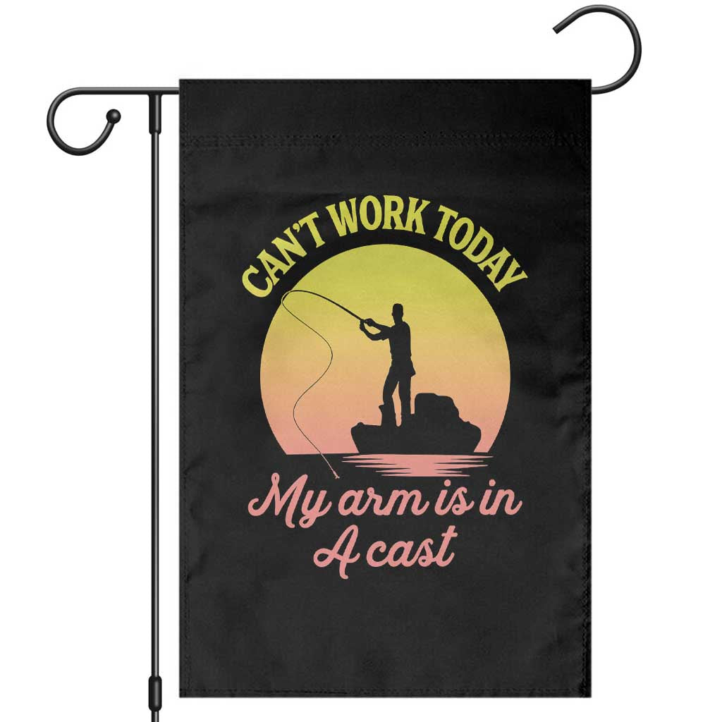 Funny Fishing Enthusiast Gift Garden Flag I Cant Work Today My Arm Is In A Cast TS12 Black Print Your Wear