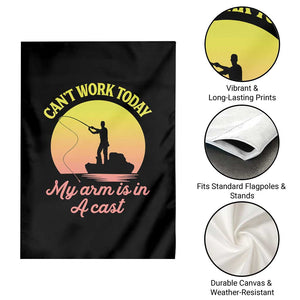 Funny Fishing Enthusiast Gift Garden Flag I Cant Work Today My Arm Is In A Cast TS12 Print Your Wear