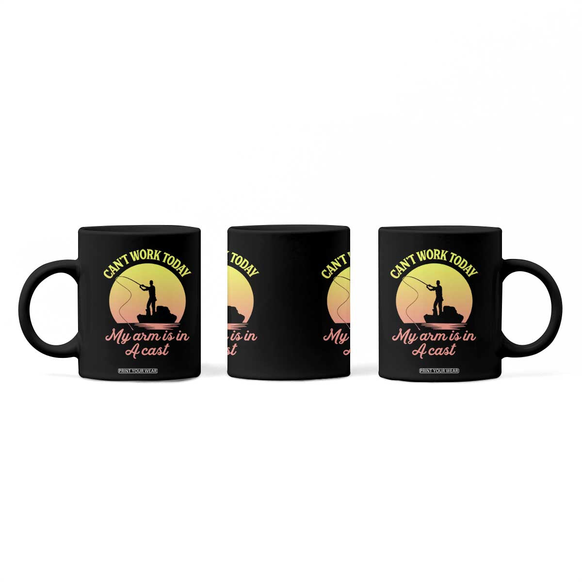 Funny Fishing Enthusiast Gift Coffee Mug I Cant Work Today My Arm Is In A Cast TS12 Print Your Wear