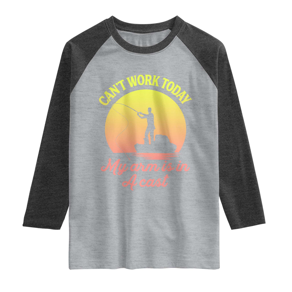 Funny Fishing Enthusiast Gift Raglan Shirt I Cant Work Today My Arm Is In A Cast TS12 Heather Gray Heather Charcoal Print Your Wear