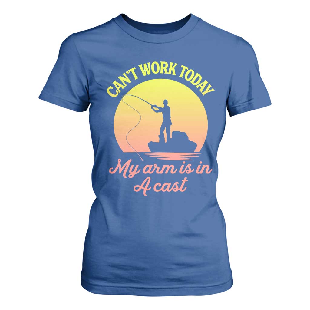 Funny Fishing Enthusiast Gift T Shirt For Women I Cant Work Today My Arm Is In A Cast TS12 Royal Blue Print Your Wear