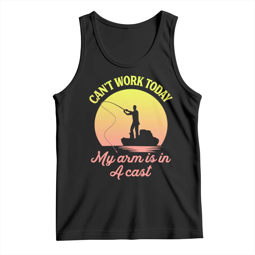 Funny Fishing Enthusiast Gift Tank Top I Cant Work Today My Arm Is In A Cast TS12 Black Print Your Wear