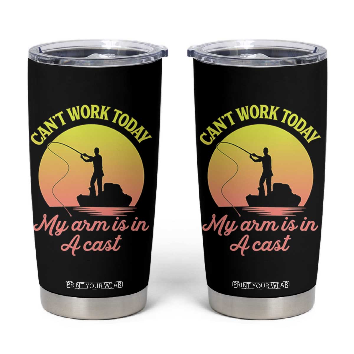 Funny Fishing Enthusiast Gift Tumbler Cup I Cant Work Today My Arm Is In A Cast TS12 Black Print Your Wear