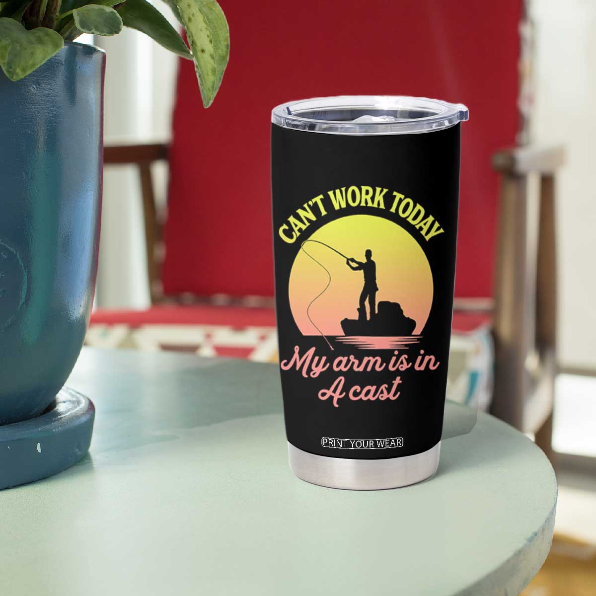 Funny Fishing Enthusiast Gift Tumbler Cup I Cant Work Today My Arm Is In A Cast TS12 Print Your Wear