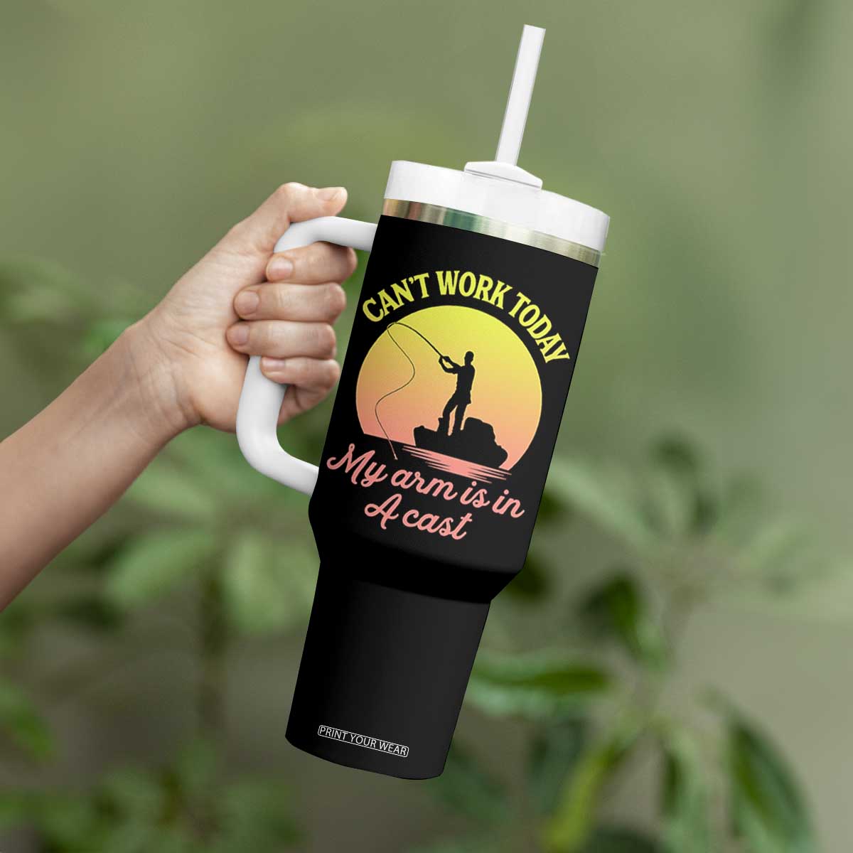 Funny Fishing Enthusiast Gift Tumbler With Handle I Cant Work Today My Arm Is In A Cast TS12 Print Your Wear