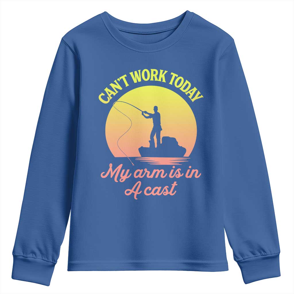 Funny Fishing Enthusiast Gift Youth Sweatshirt I Cant Work Today My Arm Is In A Cast TS12 Royal Blue Print Your Wear