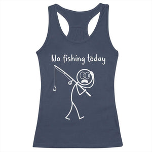 Funny Angler Gift Racerback Tank Top No Fishing Today TS12 Navy Print Your Wear