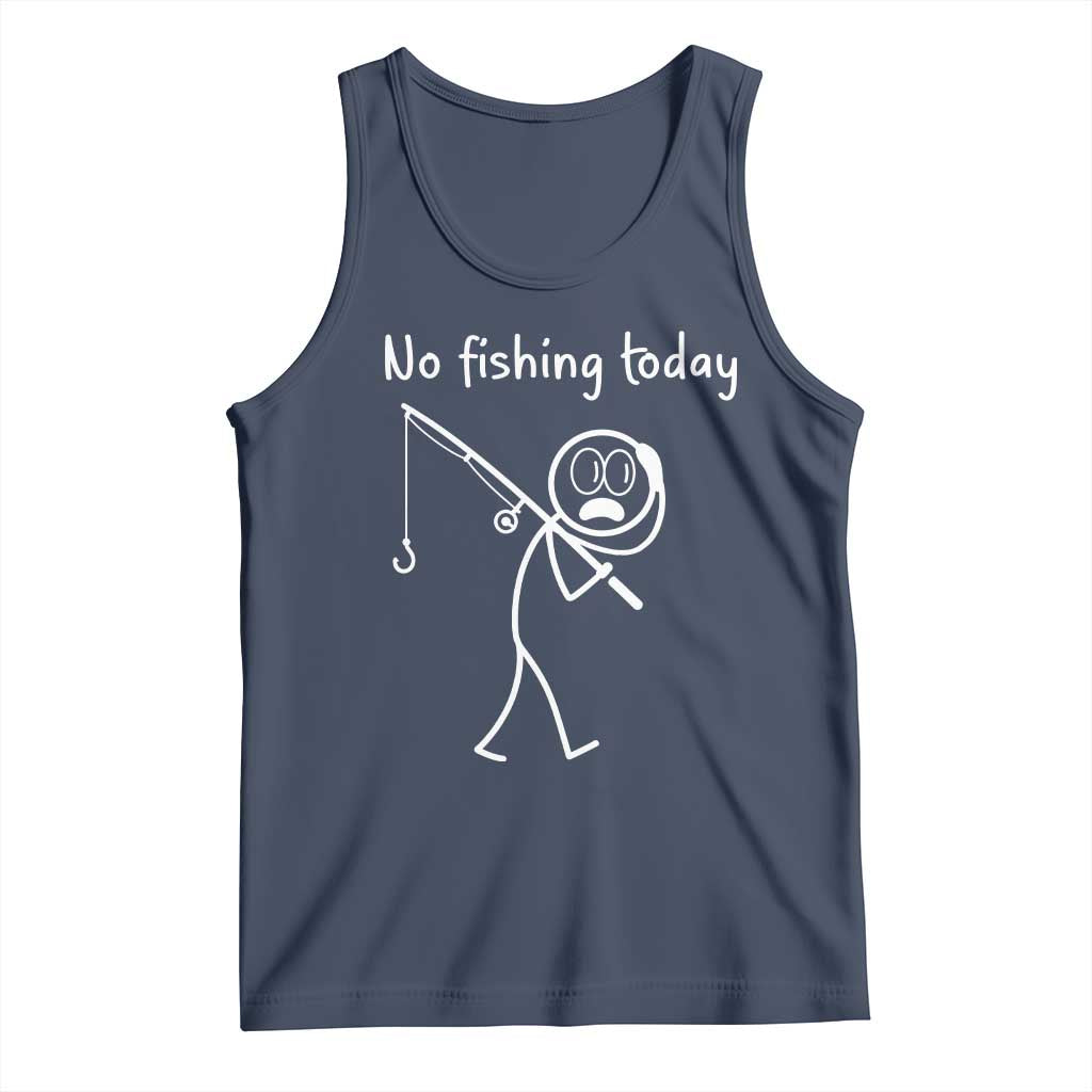 Funny Angler Gift Tank Top No Fishing Today TS12 Navy Print Your Wear