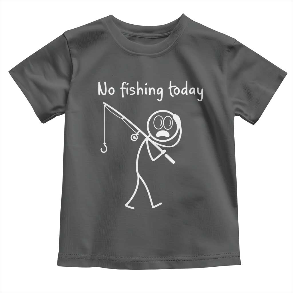 Funny Angler Gift Toddler T Shirt No Fishing Today TS12 Dark Heather Print Your Wear