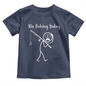 Funny Angler Gift Toddler T Shirt No Fishing Today TS12 Navy Print Your Wear