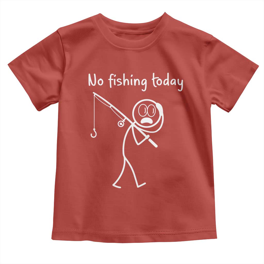 Funny Angler Gift Toddler T Shirt No Fishing Today TS12 Red Print Your Wear