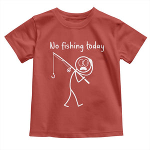 Funny Angler Gift Toddler T Shirt No Fishing Today TS12 Red Print Your Wear