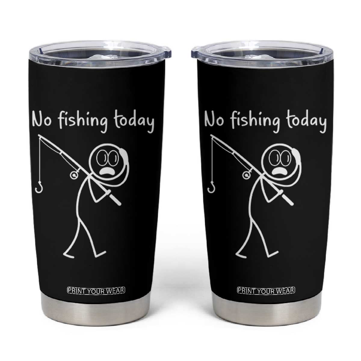 Funny Angler Gift Tumbler Cup No Fishing Today TS12 Black Print Your Wear