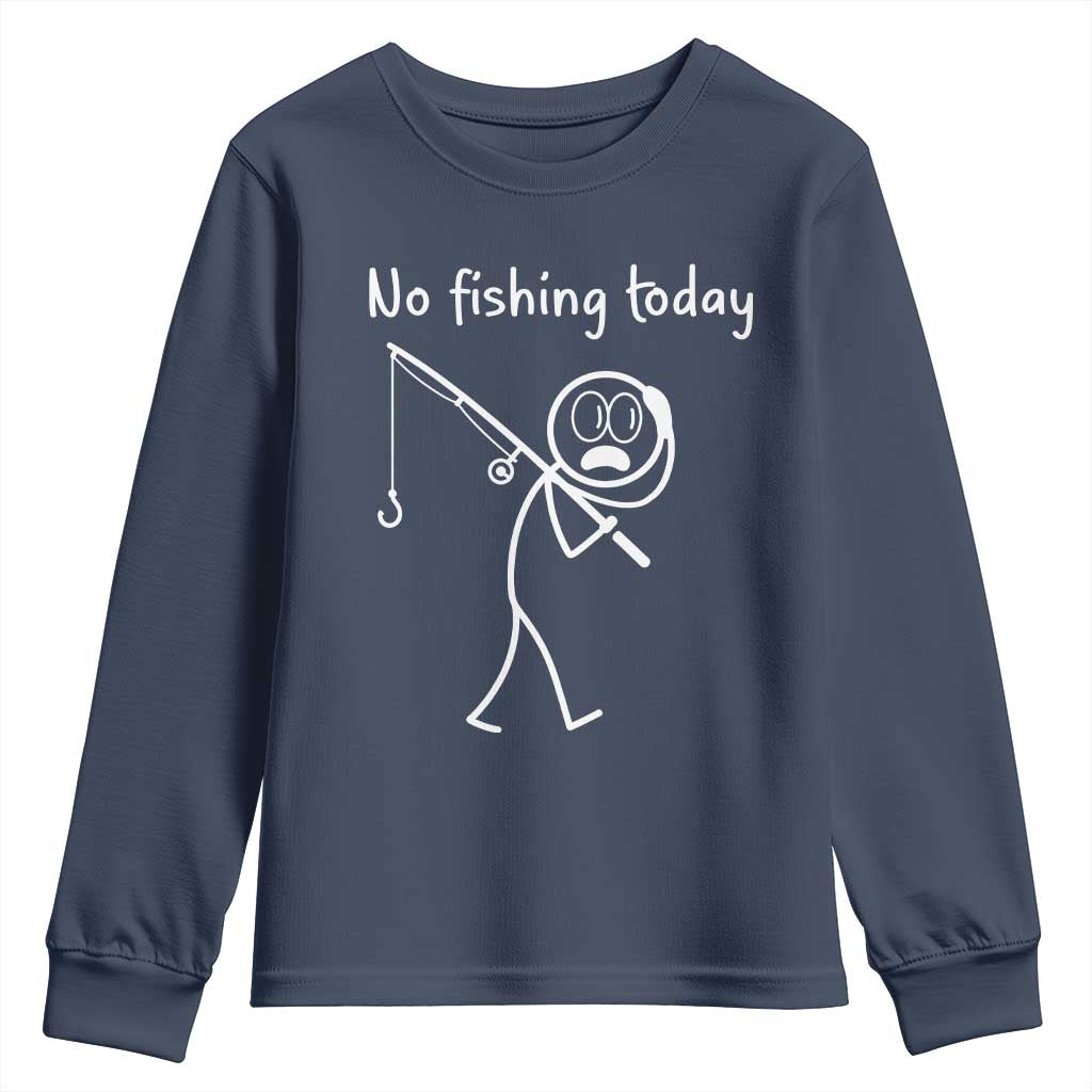 Funny Angler Gift Youth Sweatshirt No Fishing Today TS12 Navy Print Your Wear