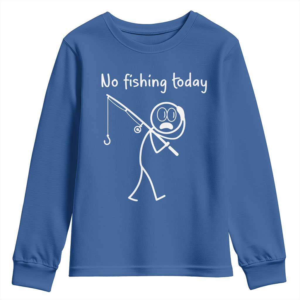Funny Angler Gift Youth Sweatshirt No Fishing Today TS12 Royal Blue Print Your Wear