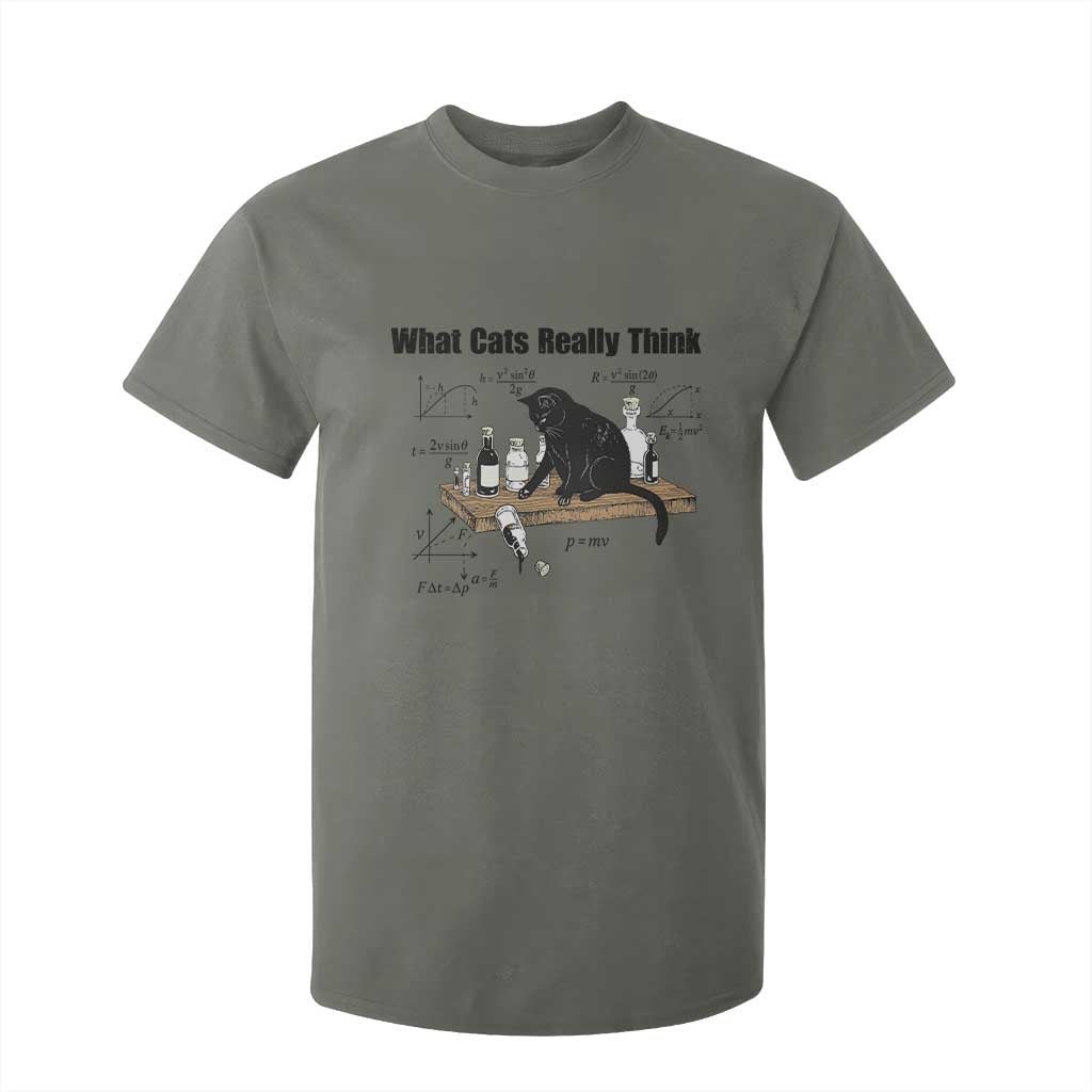 Funny Physics Cat Meme T Shirt For Kid What Cats Really Think TS12 Military Green Print Your Wear
