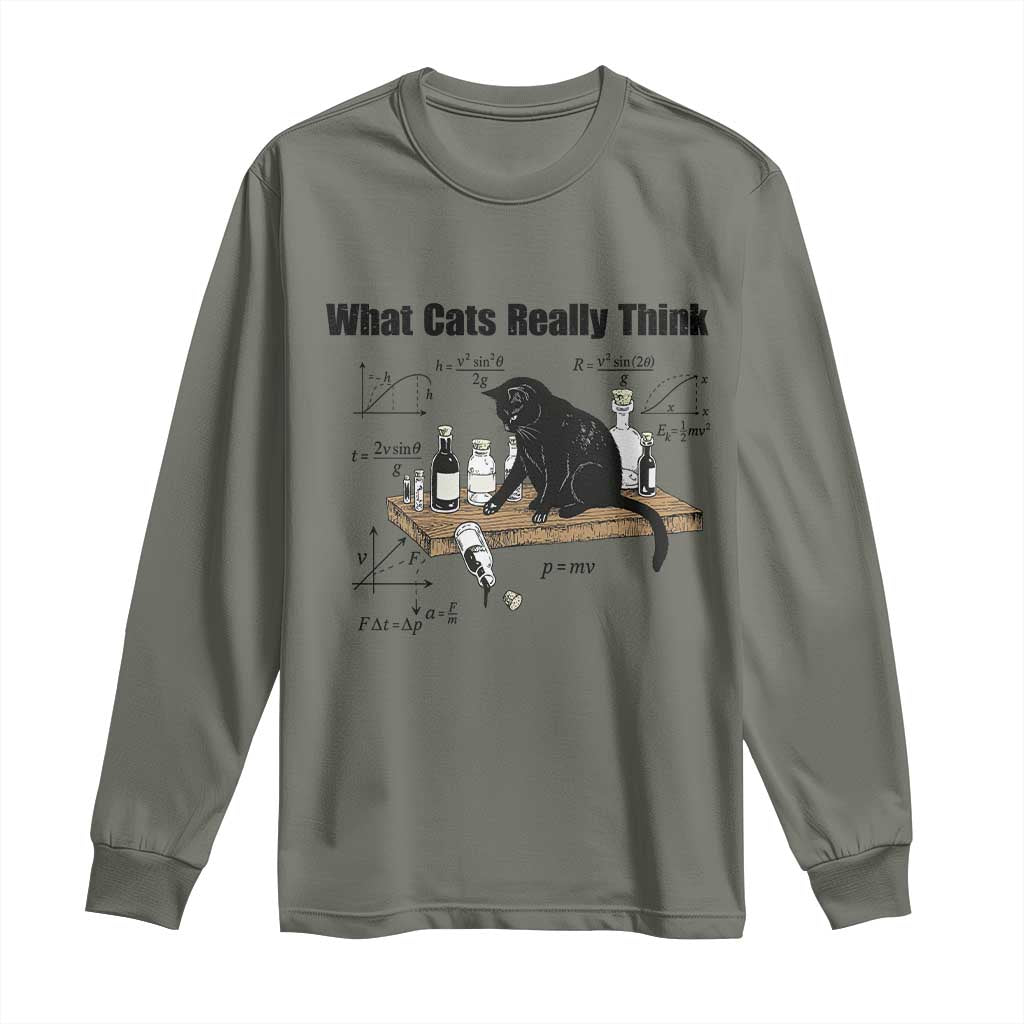 Funny Physics Cat Meme Long Sleeve Shirt What Cats Really Think TS12 Military Green Print Your Wear